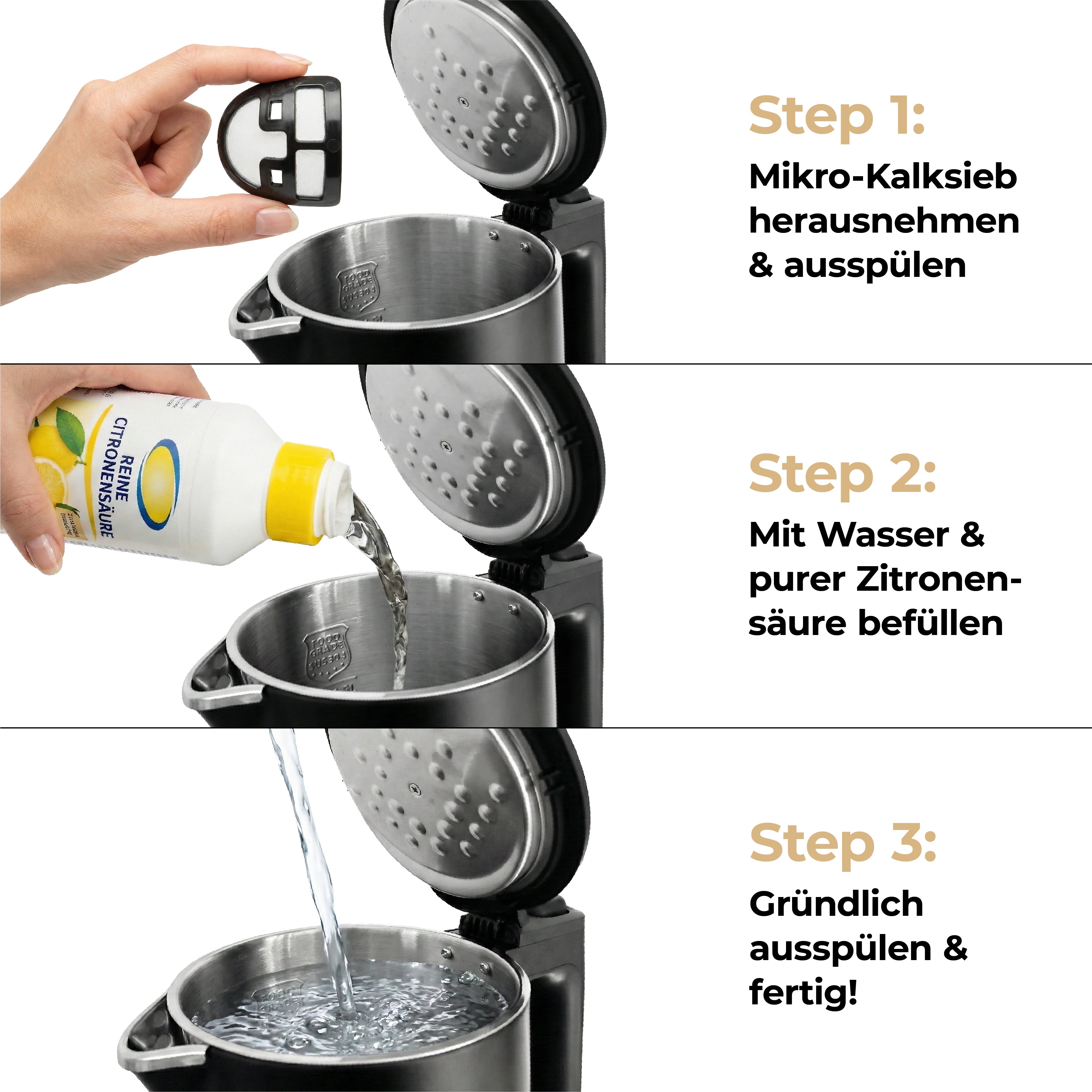 Anleitung zum Entkalken Ihres aeco AQA ELITE Wasserkochers in drei Schritten: Filter herausnehmen und ausspülen, Wasser und Zitronensäure einfüllen, dann den Wasserkocher gründlich ausspülen.