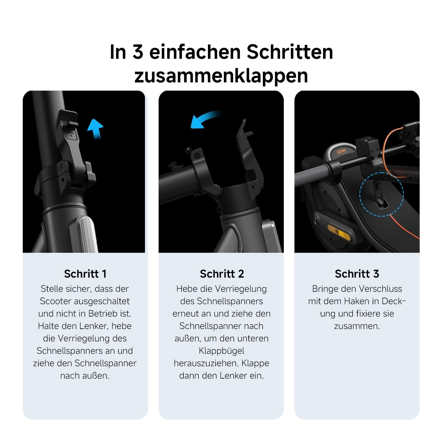 Visuelle Anleitung zum Zusammenklappen des Xiaomi Electric Scooter 6 DE in drei Schritten: Entriegeln Sie den Sicherheitsverschluss, heben Sie den Schnellverschluss an und befestigen Sie den Verschlusshaken an seinem Platz.